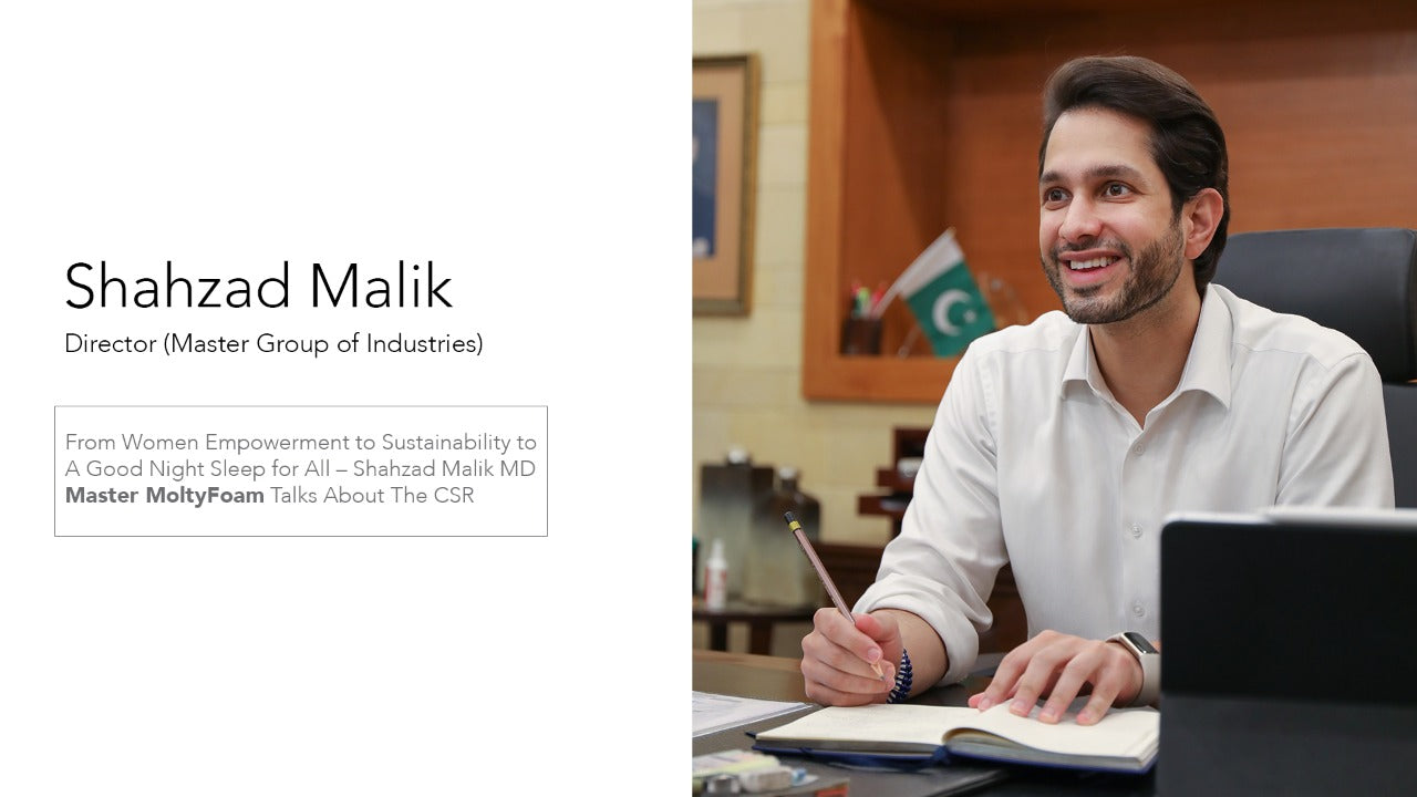 Shahzad Malik Master Moltyfoam Managing Director Talks on CSR Activities